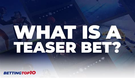 Teaser Sports Betting Explained .